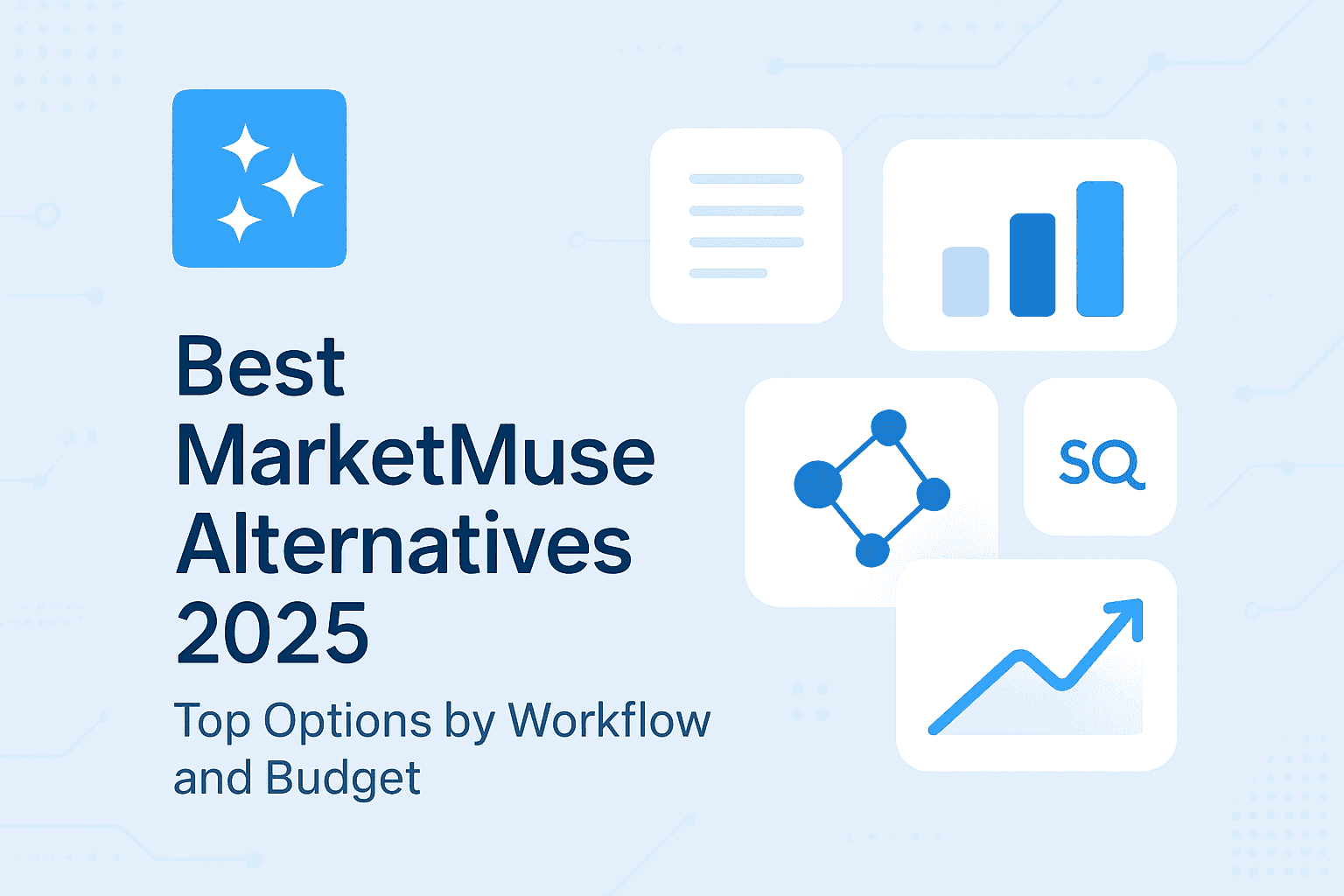 Best MarketMuse Alternatives 2025: Top Options by Workflow and Budget