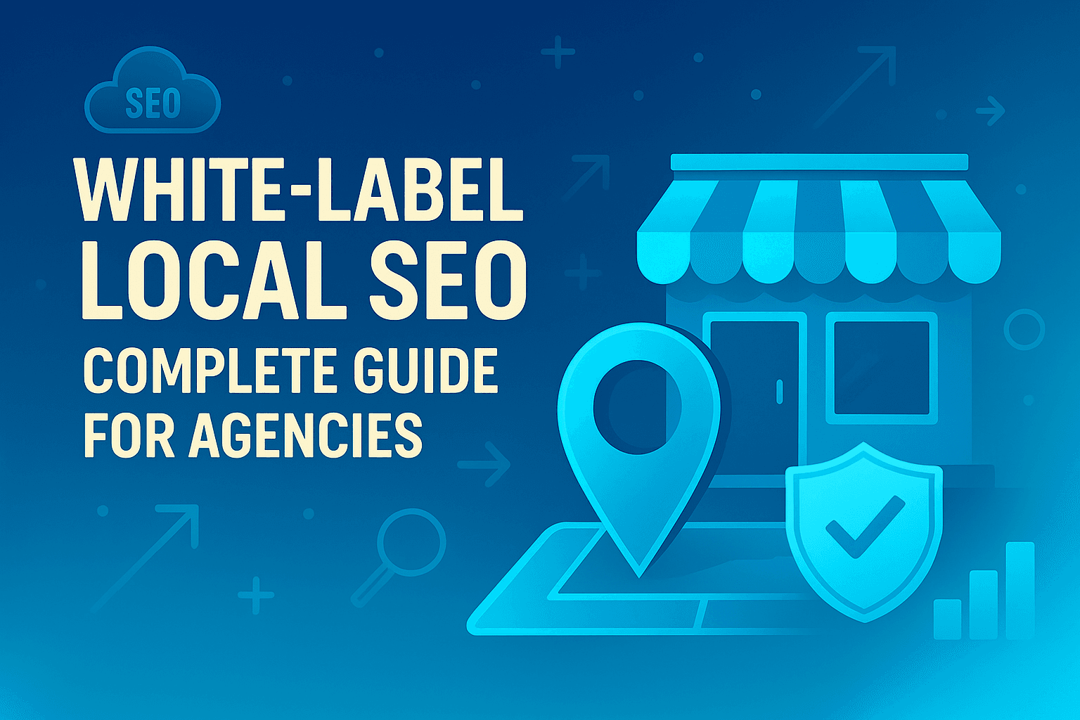 white-label-local-seo-complete-guide-2025