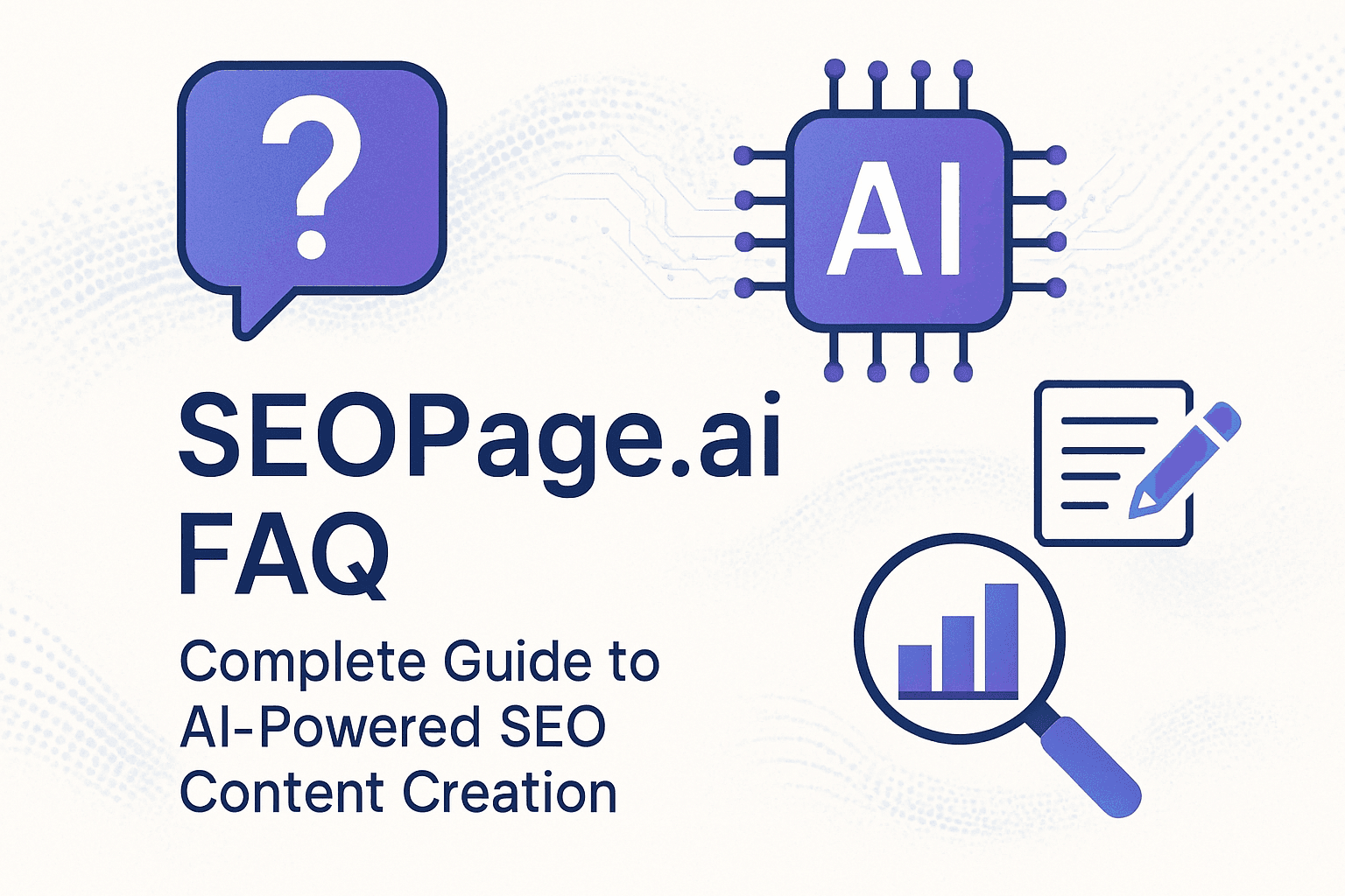SEOPage.ai FAQ: Complete Guide to AI-Powered SEO Content Creation